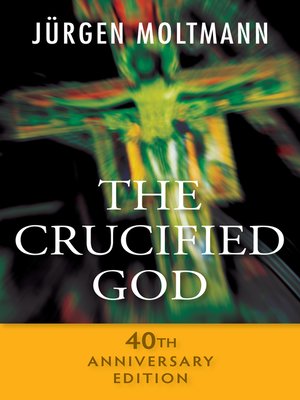 cover image of The Crucified God--40th Anniversary Edition